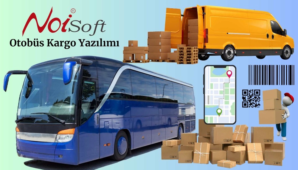 Noisoft Otobüs Kargo Yazılımı: Türkiye Genelinde Dijital Kargo Ağı
